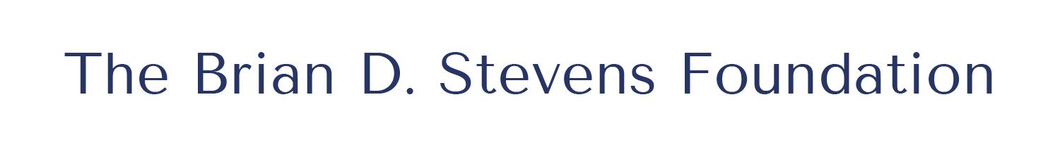 The Brian D. Stevens Foundation